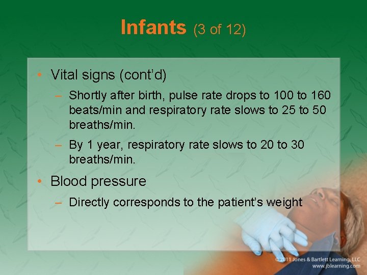 Infants (3 of 12) • Vital signs (cont’d) – Shortly after birth, pulse rate