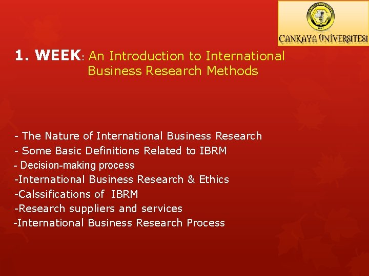 1. WEEK: An Introduction to International Business Research Methods - The Nature of International