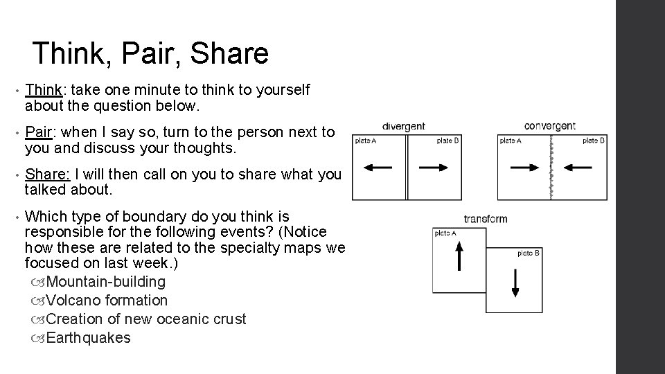 Think, Pair, Share • Think: take one minute to think to yourself about the