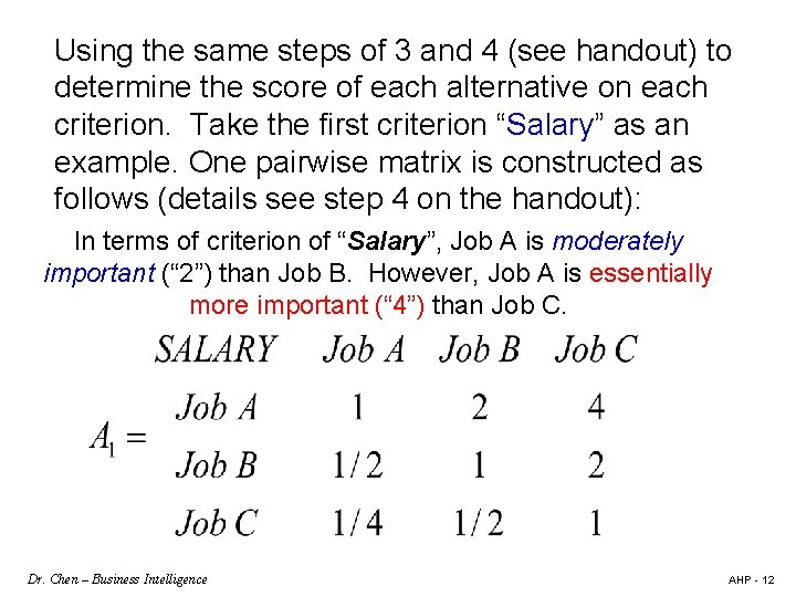 Using the same steps of 3 and 4 (see handout) to determine the score