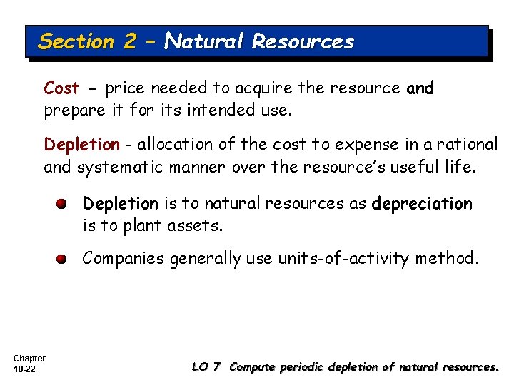 Section 2 – Natural Resources Cost - price needed to acquire the resource and