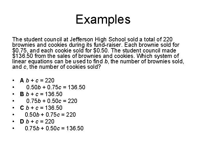 Examples The student council at Jefferson High School sold a total of 220 brownies