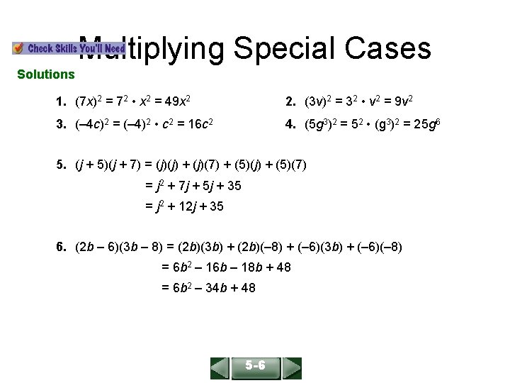 ALGEBRA 1 LESSON 9 -4 Multiplying Special Cases Solutions 1. (7 x)2 = 72