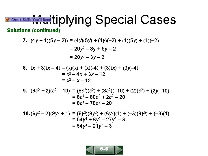 ALGEBRA 1 LESSON 9 -4 Multiplying Special Cases Solutions (continued) 7. (4 y +