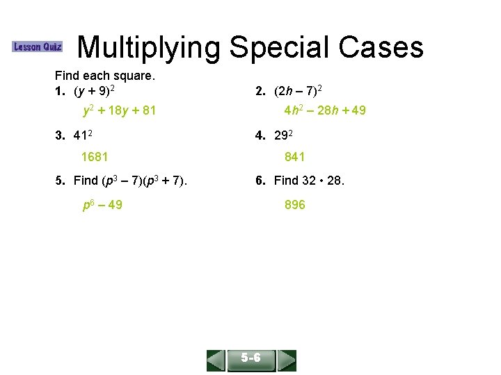 ALGEBRA 1 LESSON 9 -4 Multiplying Special Cases Find each square. 1. (y +