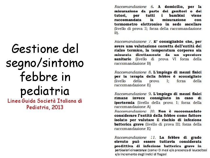 Gestione del segno/sintomo febbre in pediatria Linea Guida Società Italiana di Pediatria, 2013 particolari