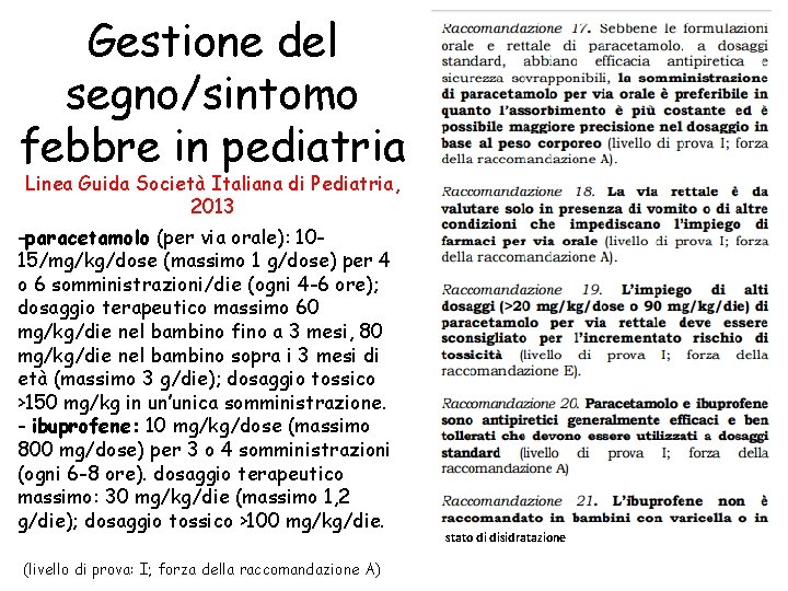 Gestione del segno/sintomo febbre in pediatria Linea Guida Società Italiana di Pediatria, 2013 -paracetamolo