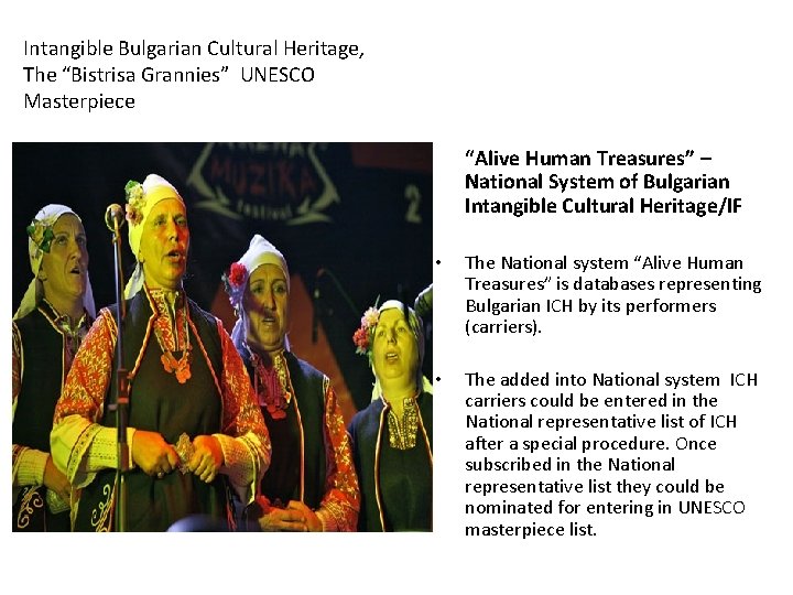 Intangible Bulgarian Cultural Heritage, The “Bistrisa Grannies” UNESCO Masterpiece “Alive Human Treasures” – National