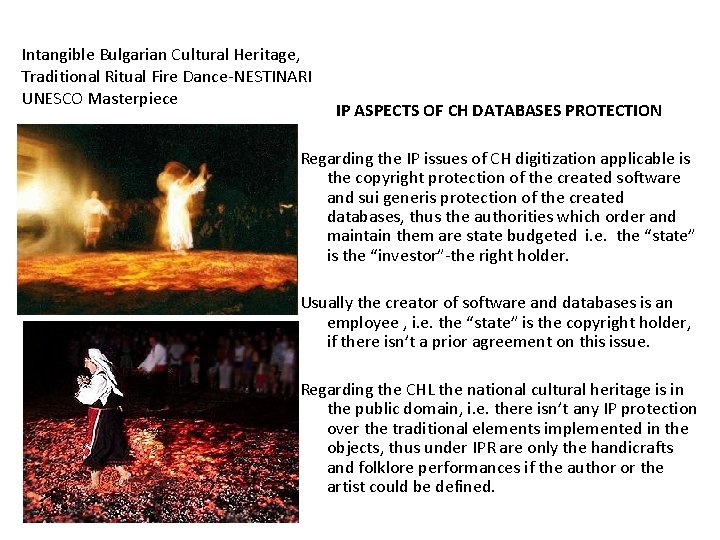 Intangible Bulgarian Cultural Heritage, Traditional Ritual Fire Dance-NESTINARI UNESCO Masterpiece IP ASPECTS OF CH