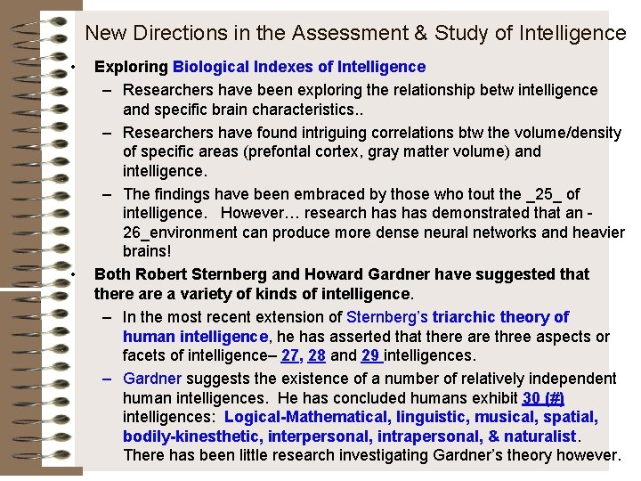 New Directions in the Assessment & Study of Intelligence • • Exploring Biological Indexes