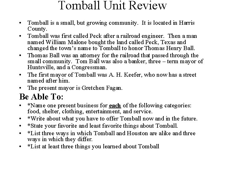 Tomball Unit Review • • • Tomball is a small, but growing community. It