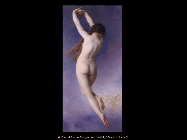 William Adolphe Bouguereau (1884) “The lost Pleiad” 
