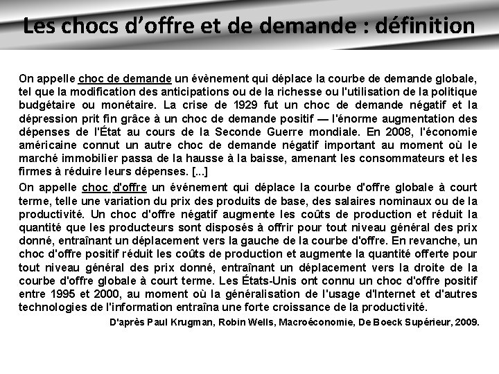 Les chocs d’offre et de demande : définition On appelle choc de demande un