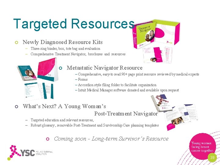 Targeted Resources Newly Diagnosed Resource Kits – Three-ring binder, box, tote bag and evaluation