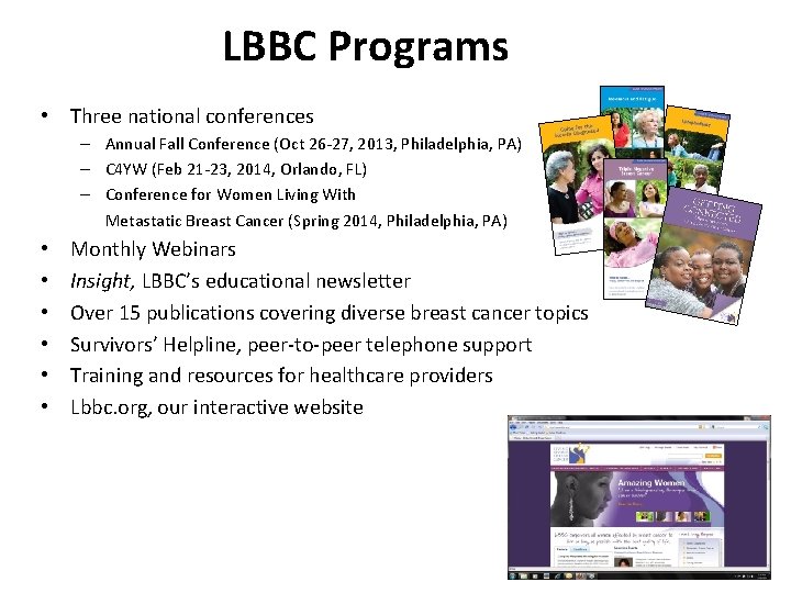 LBBC Programs • Three national conferences – Annual Fall Conference (Oct 26 -27, 2013,