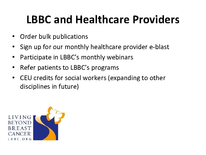 LBBC and Healthcare Providers • • • Order bulk publications Sign up for our