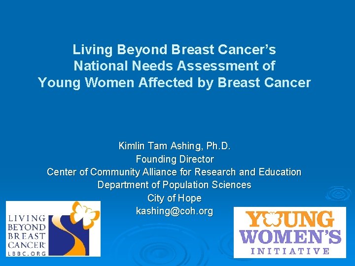 Living Beyond Breast Cancer’s National Needs Assessment of Young Women Affected by Breast Cancer
