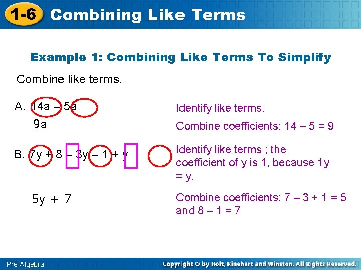 1 -6 Combining Like Terms Example 1: Combining Like Terms To Simplify Combine like