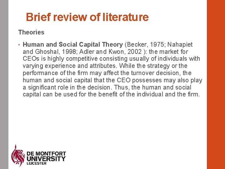 Brief review of literature Theories • Human and Social Capital Theory (Becker, 1975; Nahapiet