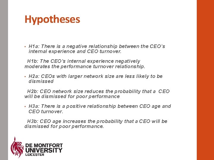 Hypotheses • H 1 a: There is a negative relationship between the CEO’s internal
