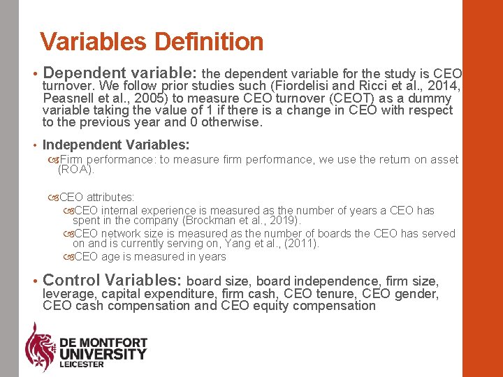 Variables Definition • Dependent variable: the dependent variable for the study is CEO •