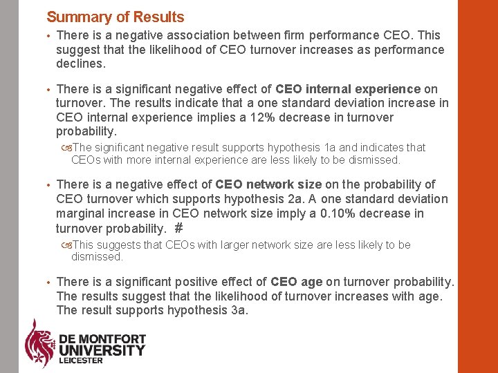 Summary of Results • There is a negative association between firm performance CEO. This