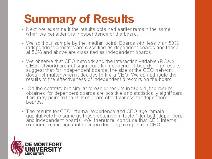 Summary of Results • Next, we examine if the results obtained earlier remain the