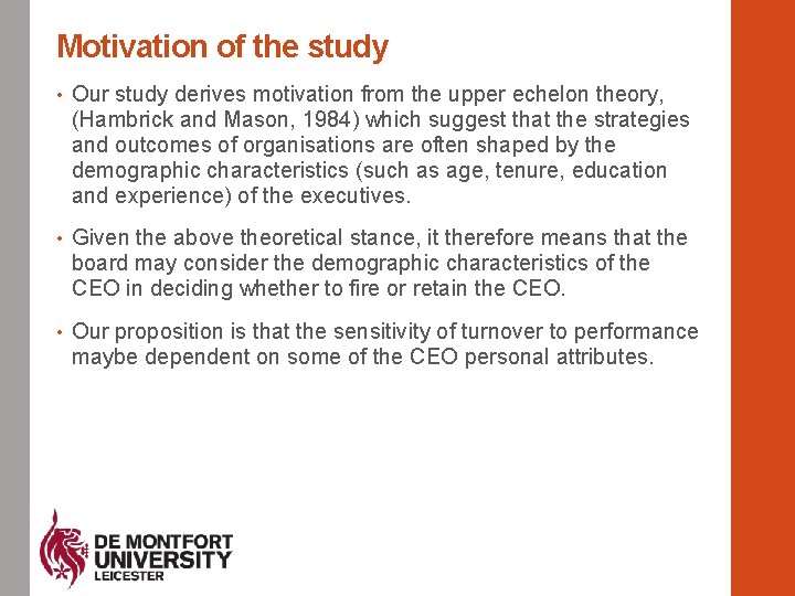 Motivation of the study • Our study derives motivation from the upper echelon theory,