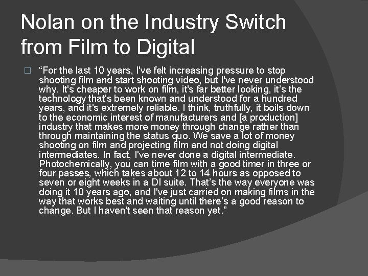 Nolan on the Industry Switch from Film to Digital � “For the last 10