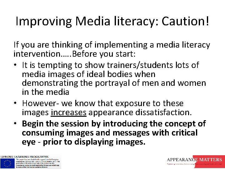 Improving Media literacy: Caution! If you are thinking of implementing a media literacy intervention….