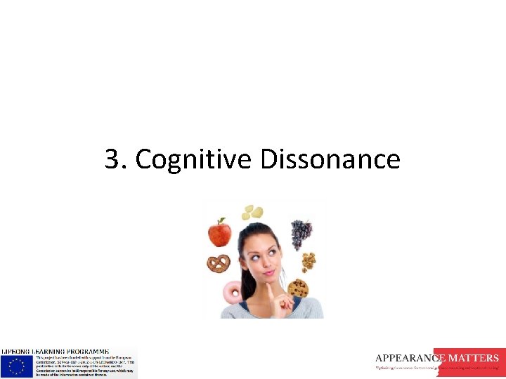 3. Cognitive Dissonance 
