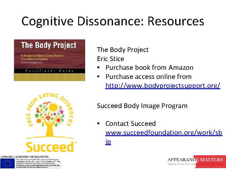 Cognitive Dissonance: Resources The Body Project Eric Stice • Purchase book from Amazon •