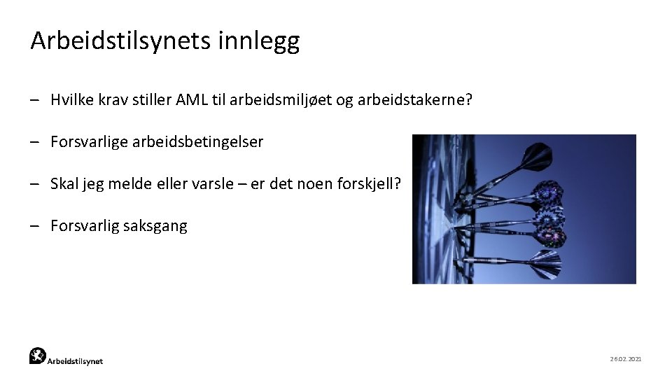 Arbeidstilsynets innlegg – Hvilke krav stiller AML til arbeidsmiljøet og arbeidstakerne? – Forsvarlige arbeidsbetingelser