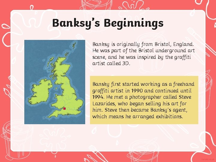 Banksy’s Beginnings Banksy is originally from Bristol, England. He was part of the Bristol