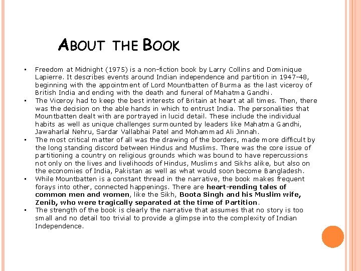 ABOUT • • • THE BOOK Freedom at Midnight (1975) is a non-fiction book