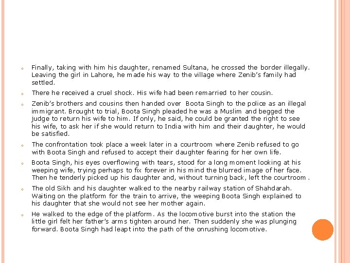o o o o Finally, taking with him his daughter, renamed Sultana, he crossed