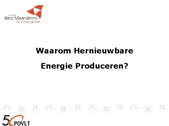 Waarom Hernieuwbare Energie Produceren? 