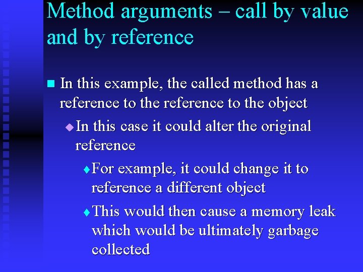Method arguments – call by value and by reference n In this example, the Method arguments – call by value and by reference n In this example, the