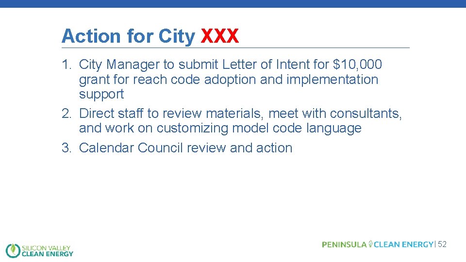 Action for City XXX 1. City Manager to submit Letter of Intent for $10,