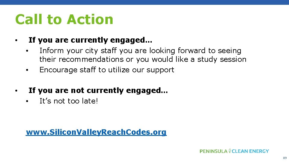 Call to Action • If you are currently engaged… • Inform your city staff