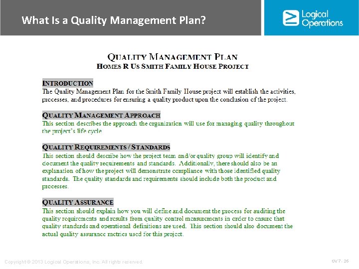 What Is a Quality Management Plan? Copyright © 2013 Logical Operations, Inc. All rights