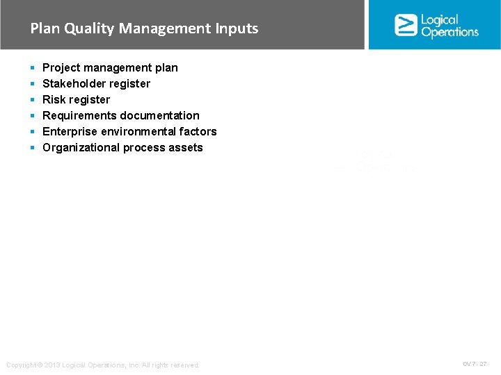 Plan Quality Management Inputs § § § Project management plan Stakeholder register Risk register