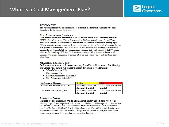 What Is a Cost Management Plan? Copyright © 2013 Logical Operations, Inc. All rights