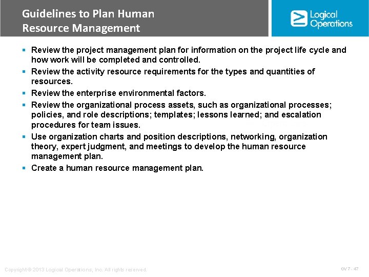 Guidelines to Plan Human Resource Management § Review the project management plan for information
