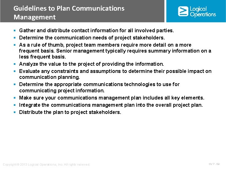 Guidelines to Plan Communications Management § Gather and distribute contact information for all involved