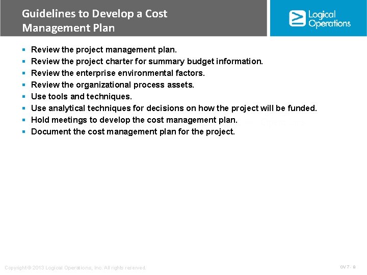Guidelines to Develop a Cost Management Plan § § § § Review the project