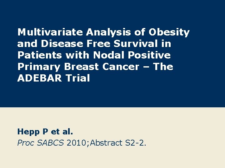 Multivariate Analysis of Obesity and Disease Free Survival in Patients with Nodal Positive Primary