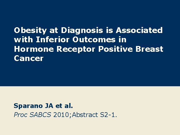 Obesity at Diagnosis is Associated with Inferior Outcomes in Hormone Receptor Positive Breast Cancer