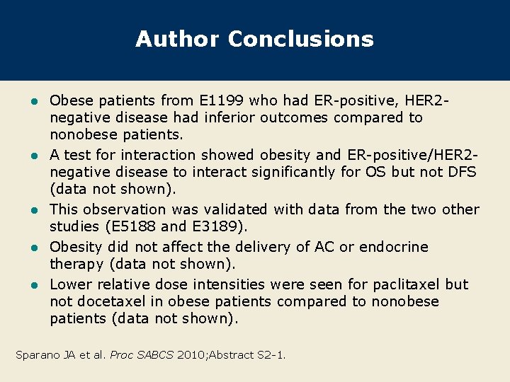Author Conclusions Obese patients from E 1199 who had ER-positive, HER 2 negative disease