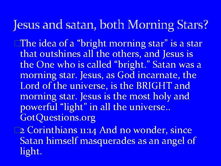 Jesus and satan, both Morning Stars? �The idea of a “bright morning star” is